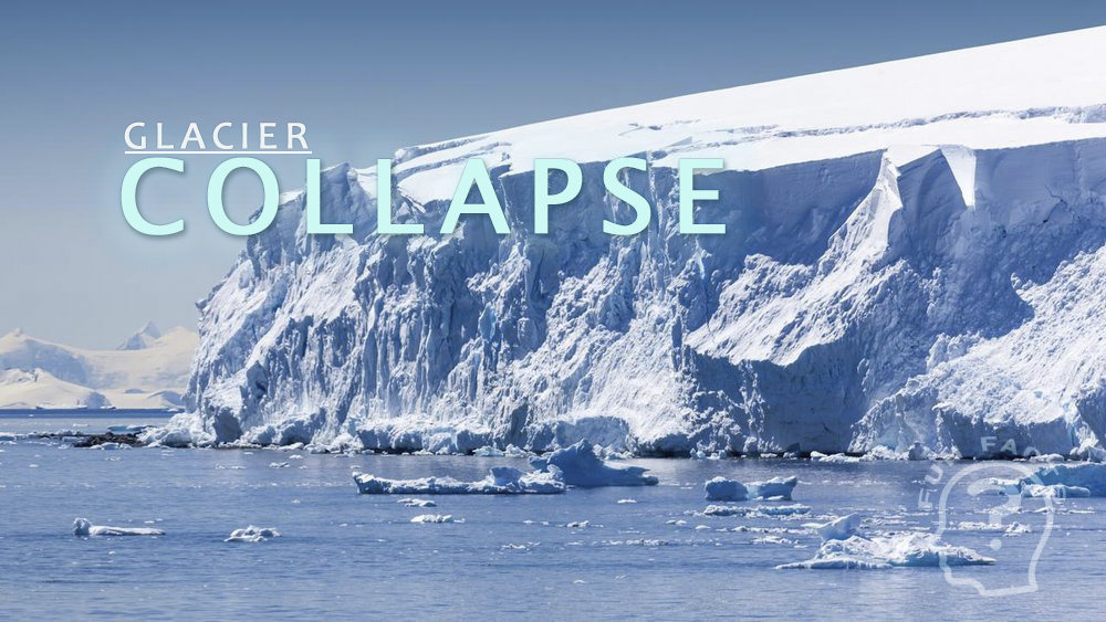 Glacier Collapse Global Impacts in the End of The World