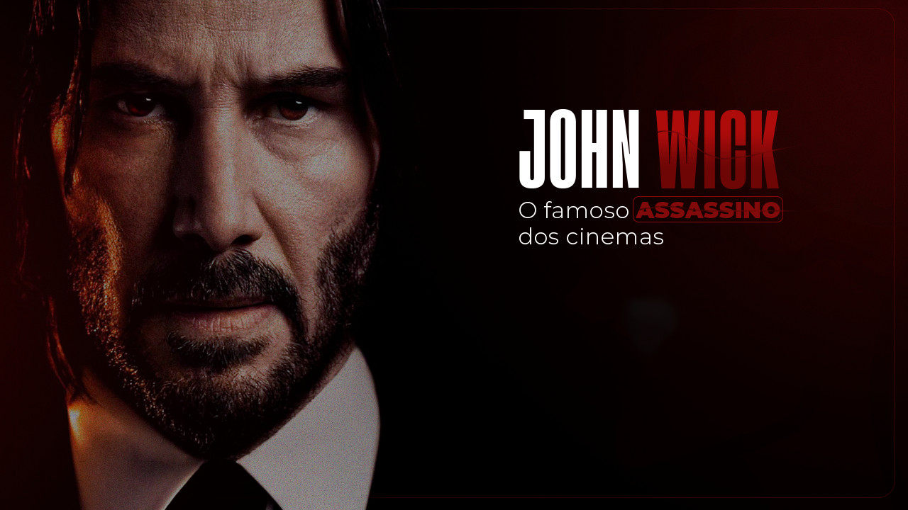 Conheça John Wick O famoso assassino dos cinemas